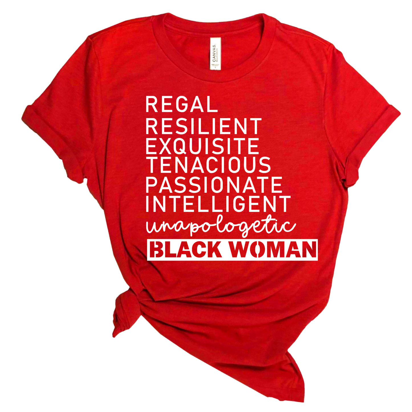 Regal resilient exquisite tenacious passionate unapologetic black woman Tshirt