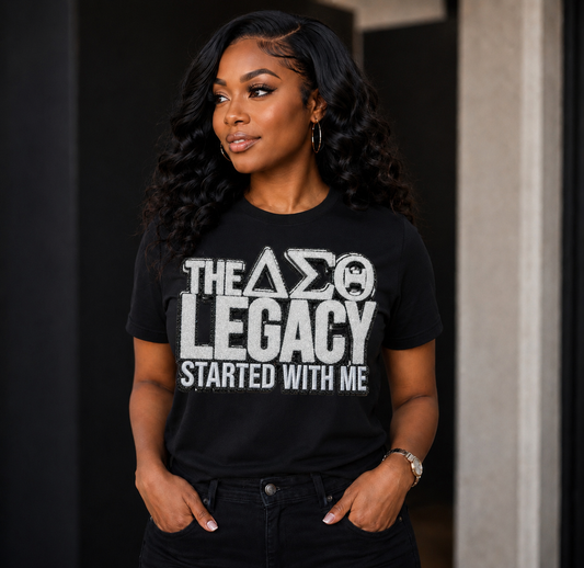 Black and white The ΔΣΘ Legacy Started With Me Tee
