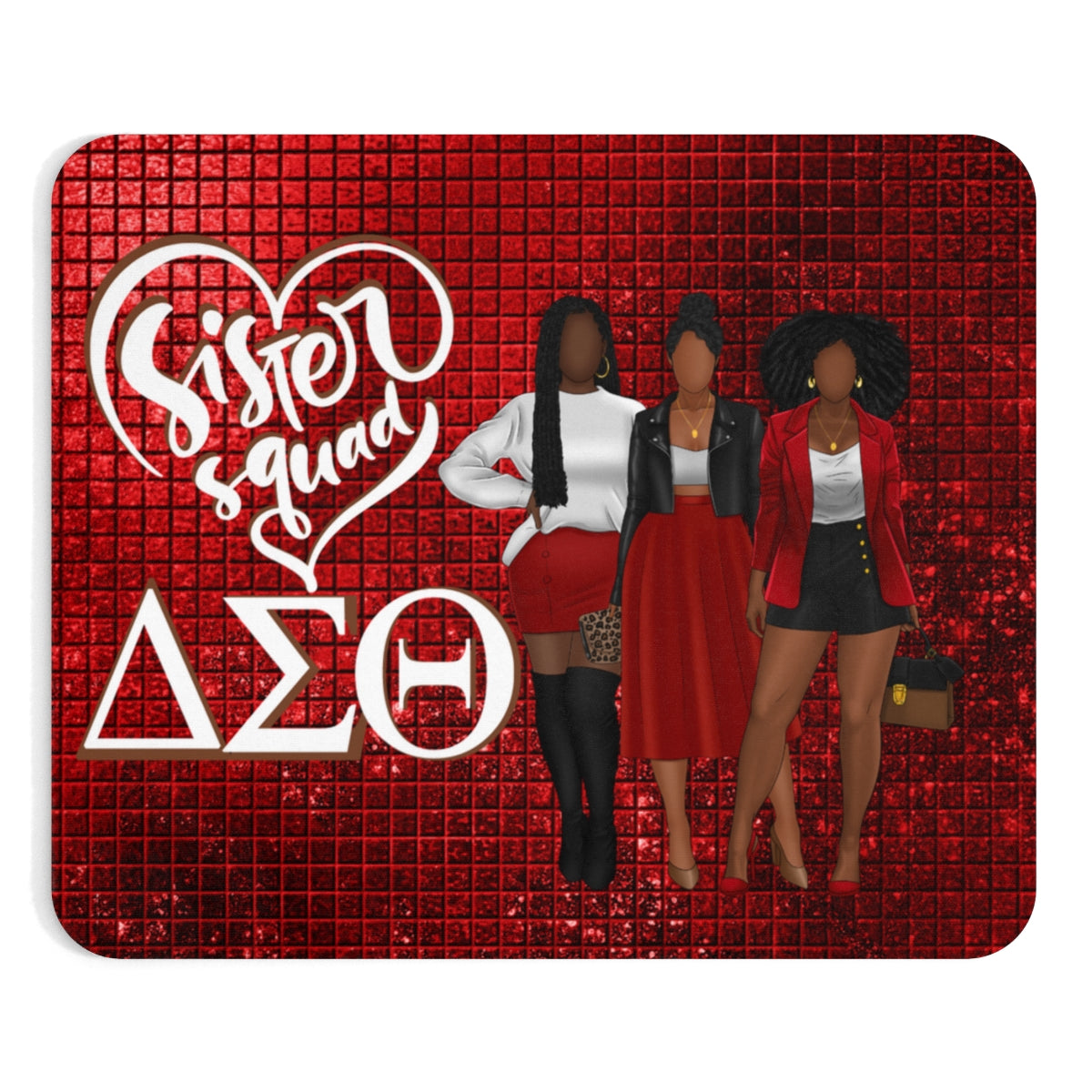 Delta Sigma Theta Sister Squad Mouse Pad